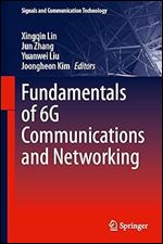 Fundamentals of 6G Communications and Networking (Signals and Communication Technology)