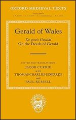 Gerald of Wales: On the Deeds of Gerald, De gestis Giraldi (Oxford Medieval Texts)