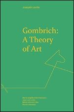 Gombrich: A Theory of Art (Refractions)