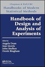 Handbook of Design and Analysis of Experiments (Chapman & Hall/CRC Handbooks of Modern Statistical Methods)