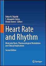 Heart Rate and Rhythm: Molecular Basis, Pharmacological Modulation and Clinical Implications Ed 2