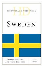 Historical Dictionary of Sweden (Historical Dictionaries of Europe)
