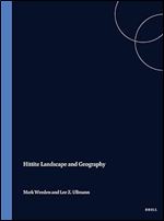 Hittite Landscape and Geography, (Handbook of Oriental Studies. Section 1 the Near and Middle East, 121)