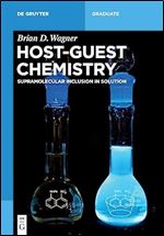 Host Guest Chemistry: Supramolecular Inclusion in Solution (De Gruyter Textbook)