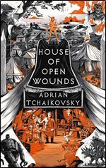 House of Open Wounds (The Tyrant Philosophers)