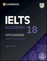 IELTS 18 Academic Student's Book with Answers with Audio with Resource Bank (Cambridge IELTS Self-Study Packs)