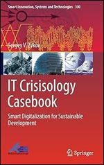 IT Crisisology Casebook: Smart Digitalization for Sustainable Development (Smart Innovation, Systems and Technologies, 300)