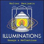 Illuminations Essays and Reflections [Audiobook]