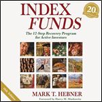 Index Funds The 12Step Recovery Program for Active Investors [Audiobook]