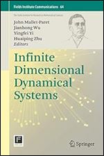 Infinite Dimensional Dynamical Systems (Fields Institute Communications)