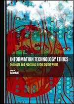 Information Technology Ethics: Concepts and Practices in the Digital World (Romisch Germanisches Zentralmuseum / Byzanz Zwischen Orient)