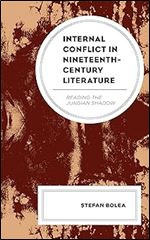 Internal Conflict in Nineteenth-Century Literature: Reading the Jungian Shadow