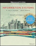 Introduction to Information Systems, WileyPLUS Card and Loose-leaf Set Single Term Ed 9