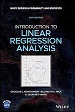 Introduction to Linear Regression Analysis (Wiley Series in Probability and Statistics) Ed 6