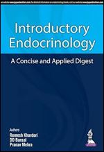Introductory Endocrinology: A Concise and Applied Digest