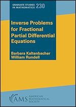 Inverse Problems for Fractional Partial Differential Equations (Graduate Studies in Mathematics, 230)