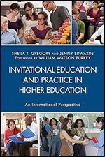 Invitational Education and Practice in Higher Education: An International Perspective