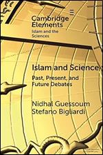 Islam and Science (Elements in Islam and Science)