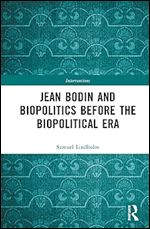 Jean Bodin and Biopolitics Before the Biopolitical Era (Interventions)