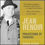 Jean Renoir Projections of Paradise [Audiobook]