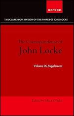 John Locke: Correspondence: Volume IX, Supplement (Clarendon Edition of the Works of John Locke)
