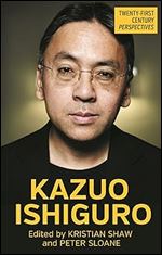 Kazuo Ishiguro (Twenty-First Century Perspectives)