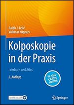 Kolposkopie in der Praxis: Lehrbuch und Atlas (German Edition) Ed 3