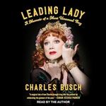 Leading Lady A Memoir of a Most Unusual Boy [Audiobook]