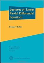 Lectures on Linear Partial Differential Equations Graduate Studies in Mathematics (Graduate Studies in Mathematics, 123)