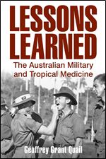 Lessons Learned: The Australian Military and Tropical Medicine
