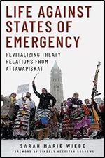 Life against States of Emergency: Revitalizing Treaty Relations from Attawapiskat