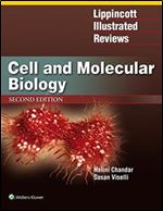 Lippincott Illustrated Reviews: Cell and Molecular Biology, 2nd Edition