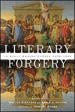 Literary Forgery in Early Modern Europe, 1450 1800