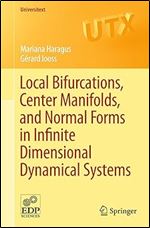 Local Bifurcations, Center Manifolds, and Normal Forms in Infinite-Dimensional Dynamical Systems (Universitext)