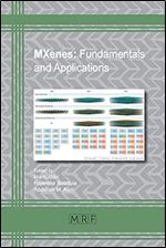 MXenes: Fundamentals and Applications (Materials Research Foundations)