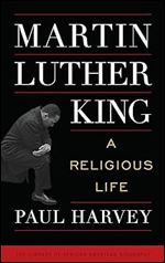 Martin Luther King: A Religious Life (Library of African American Biography)