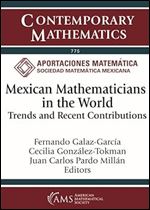 Mexican Mathematicians in the World: Trends and Recent Contributions (Contemporary Mathematics, 775)