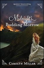 Midnight's Budding Morrow (Regency Wallflowers, 2)