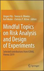 Mindful Topics on Risk Analysis and Design of Experiments: Selected contributions from ICRA8, Vienna 2019