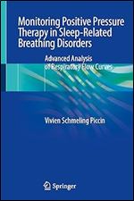 Monitoring Positive Pressure Therapy in Sleep-Related Breathing Disorders: Advanced Analysis of Respiratory Flow Curves