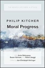 Moral Progress (Munich Lectures in Ethics)