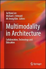 Multimodality in Architecture: Collaboration, Technology and Education