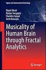 Musicality of Human Brain through Fractal Analytics (Signals and Communication Technology)