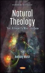 Natural Theology: The Atheist s Way to God