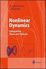 Nonlinear Dynamics: Integrability, Chaos and Patterns (Advanced Texts in Physics)