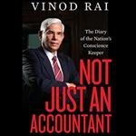 Not Just an Accountant The Diary of the Nation's Conscience Keeper [Audiobook]