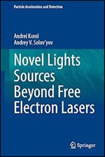 Novel Lights Sources Beyond Free Electron Lasers (Particle Acceleration and Detection)