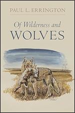 Of Wilderness and Wolves (Bur Oak Book)