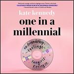 One in a Millennial On Friendship, Feelings, Fangirls, and Fitting In [Audiobook]