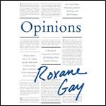 Opinions A Decade of Arguments, Criticism, and Minding Other People's Business [Audiobook]